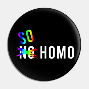 So Homo Pin