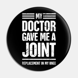 Funny Joint Replacement Knee Surgery Graphic Pin