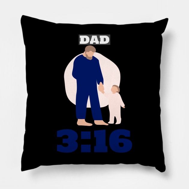 DAD 3:16 Pillow by Cectees