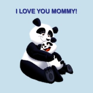 I love you mommy! T-Shirt