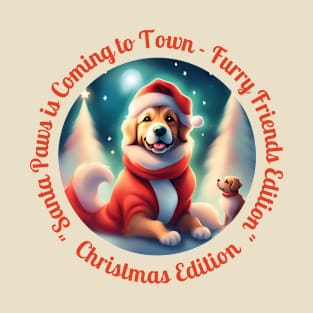 "Santa Paws is Coming to Town" T-Shirt