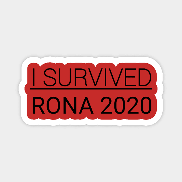 I survived RONA 2020 Magnet by CreativeLimes