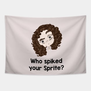 Who Spiked Your Sprite Tapestry