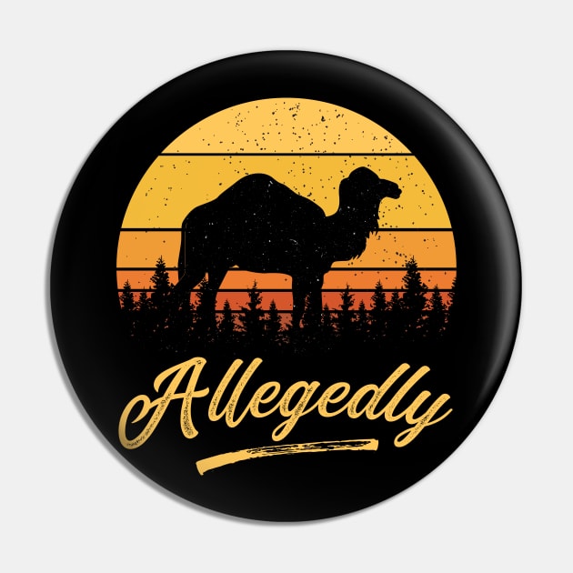 Allegedly Camel Desert Ship Retro Vintage Sunset Distressed Pin by BadDesignCo