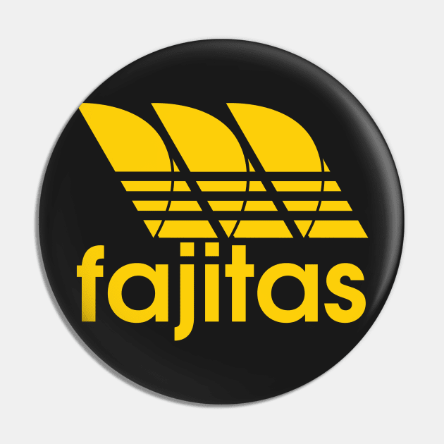 FAJITAS Pin by KARMADESIGNER T-SHIRT SHOP