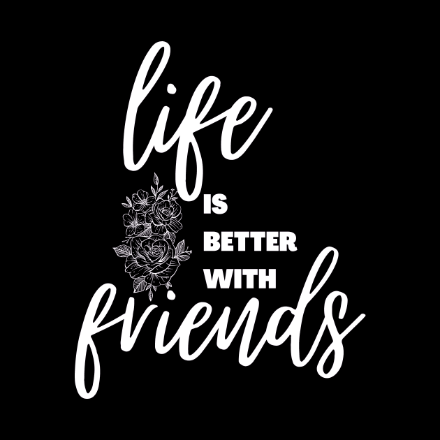 Life is better with friends || international day of friendship design by TrendyEye