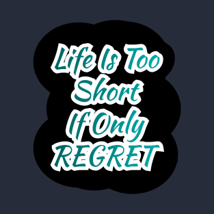 Regret T-Shirt