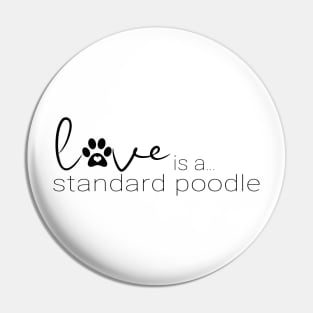 Dog Paw Print Design - Standard Poodle Pin