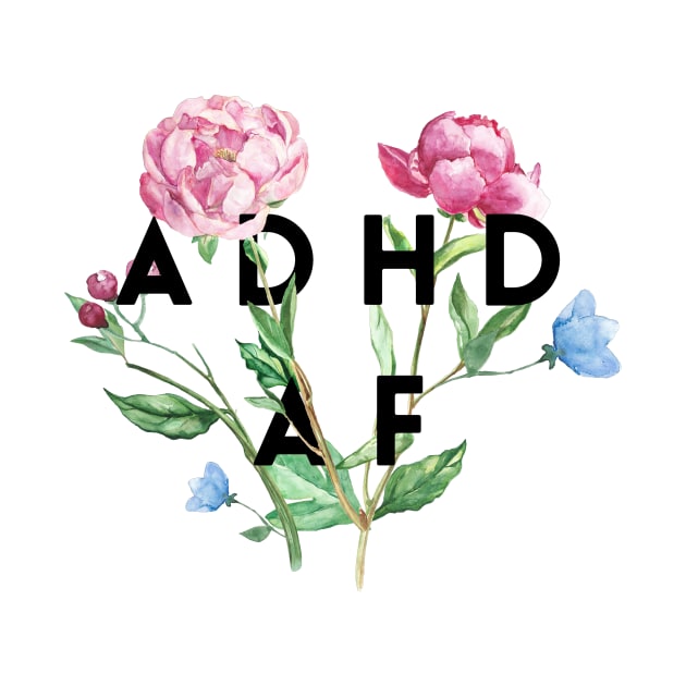 ADHD Tee. Floral Design by DustedDesigns