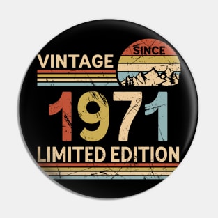 Vintage Since 1971 Limited Edition 52nd Birthday Gift Vintage Men's Pin