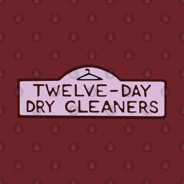 Twelve-Day Dry Cleaners by saintpetty