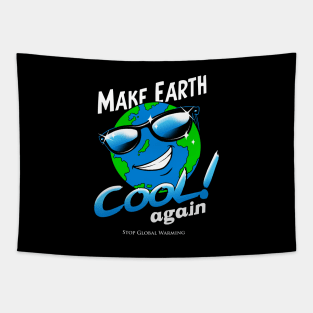 Make Earth Cool Again Tapestry