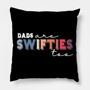 Dads Are Swifties Too  Funny Father's Day Pillow