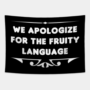 Sorry for the Fruity Language Tapestry