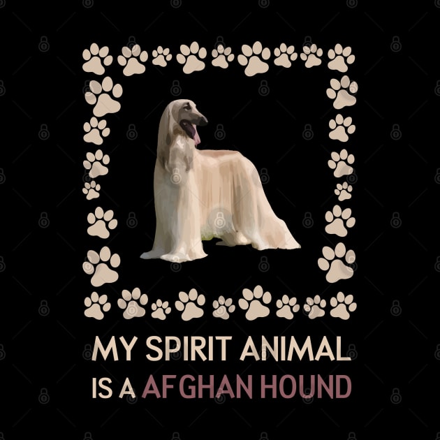 My Spirit Animal is a Afghan Hound by AmazighmanDesigns