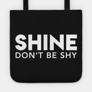 Shine Don't Be Shy Tote