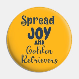 Spread joy and golden retriever dogs Pin