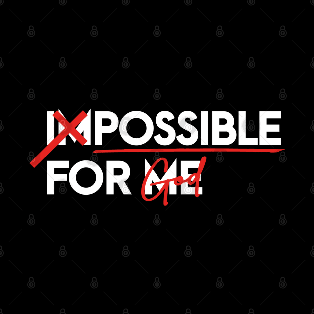 IMPOSSIBLE FOR ME, POSSIBLE FOR GOD by Kingdom Culture