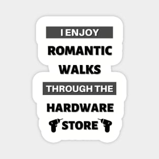 Electrical Tools Addiction- I enjoy romantic walks through the hardware store Magnet