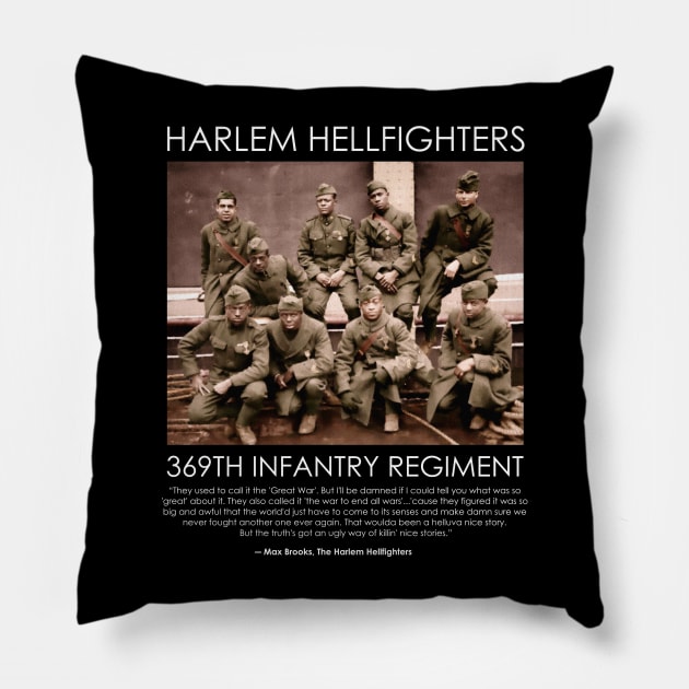 The Harlem Hellfighters - WW1 Infantry Regiment Pillow by Distant War
