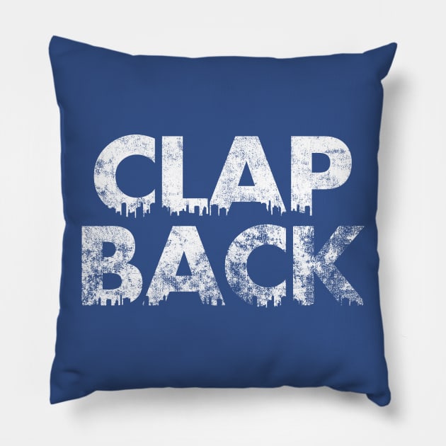 Clap Back Pillow by SillyShirts