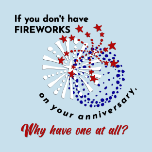 Fourth of July Anniversary Shirt T-Shirt