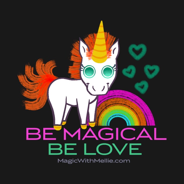 Be Magical, Be Love — Rainbow Unicorn Cuties Illustration series by mellierosetest