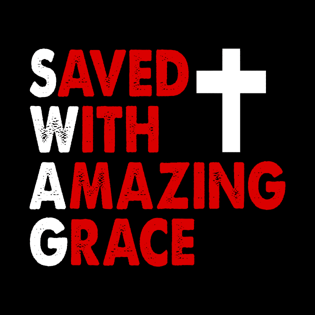 Christian SWAG Saved With Amazing Grace Graphic Design by Therapy for Christians