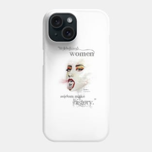 NOT so well behaved Women Phone Case