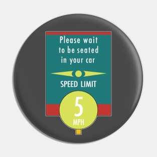 Sci-Fi "Please wait to be seated in your car" Pin