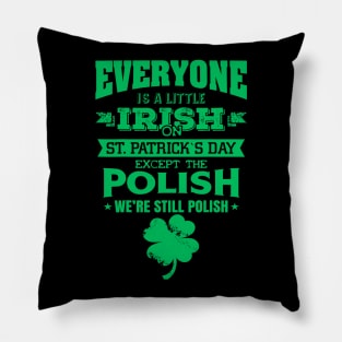 Everyone is little Irish on St. Patrick's day except Polishs Pillow