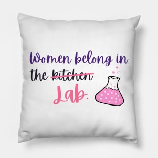 Women belong to Laboratory Pillow