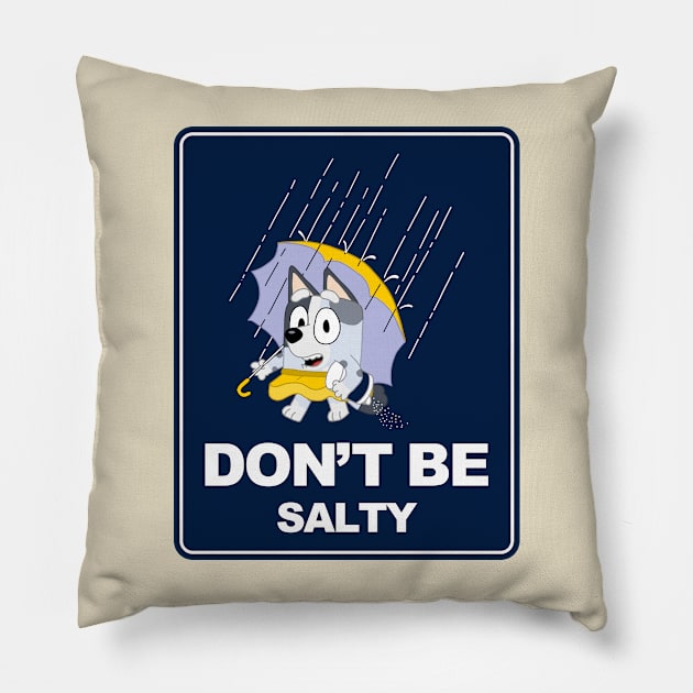 Don't Be Salty Muffin Pillow by Ory Photography Designs