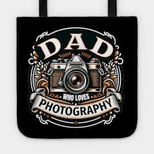 Dad Who Loves Photography Tote