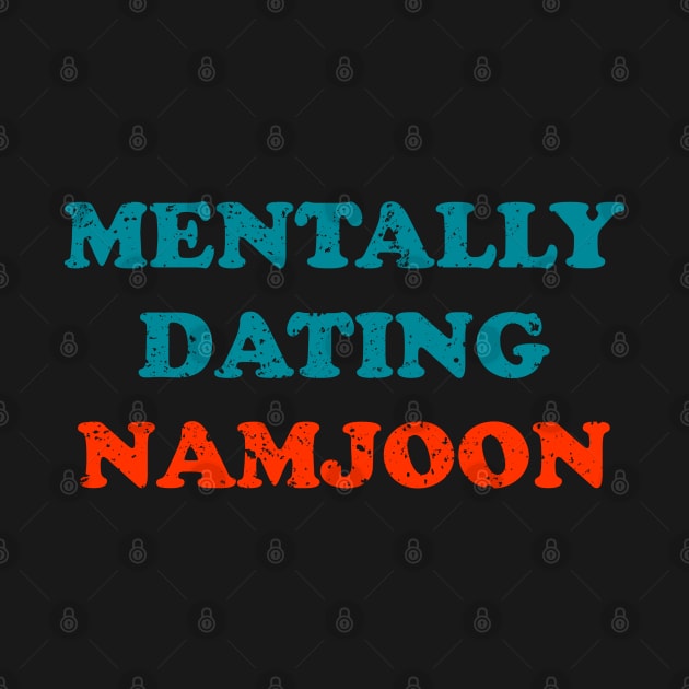 mentally dating BTS Namjoon typography by Oricca