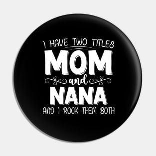 Mom And Nana Pin