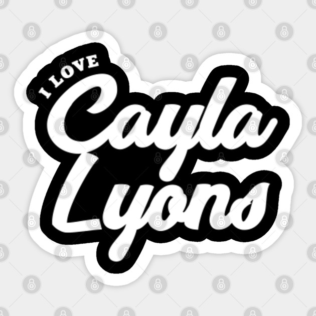 I Love Cayla Lyons Celebrity Autocollant Teepublic Fr