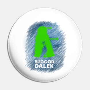 The Good Dalek Pin