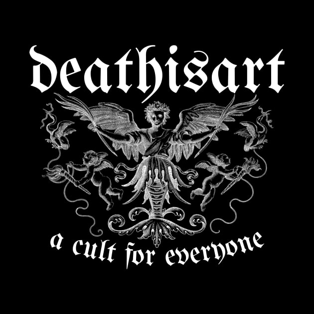 A Cult For Everyone by Death Is Art