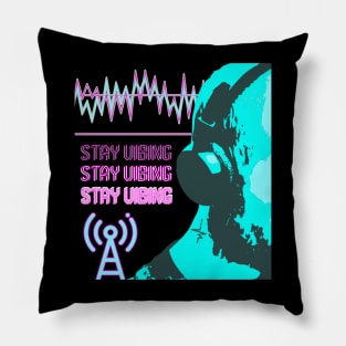 STAY VIBING FREQUENCY MUSIC VIBRANT Pillow