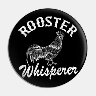 Rooster Whisperer Chicken Lovers Funny Farmer Vintage Pin