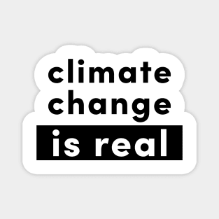 Climate change is real Magnet