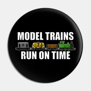 Model Trains Run On Time Railway Funny Pin