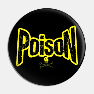 Poison title alone From the bottle with skull in yellow Pin