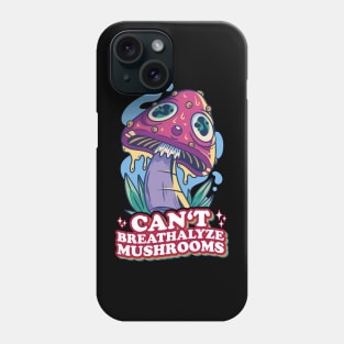 Fungal Funnies: Breathe Easy, Can't Breathalyze Mushrooms Phone Case