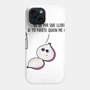 Por Que Lloras Spanish Pun Phone Case