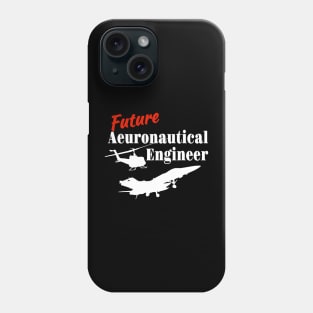 FUTURE AERONAUTICAL ENGINEER Phone Case