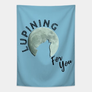 Lupining for you back design with white text 3d moon (MD23QU001b) Tapestry