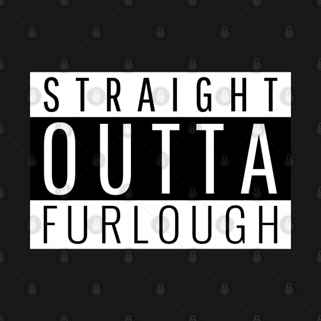 Straight outta Furlough v2 by CLPDesignLab