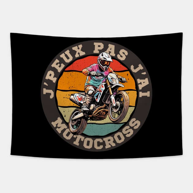 Je Peux Pas J'ai Motocross Tapestry by Rebrand